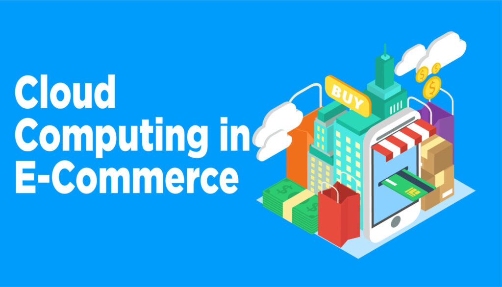 Cloud Hosting Benefits for E-commerce